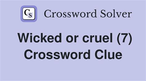 wicked crossword clue|wicked (7) Crossword Clue .